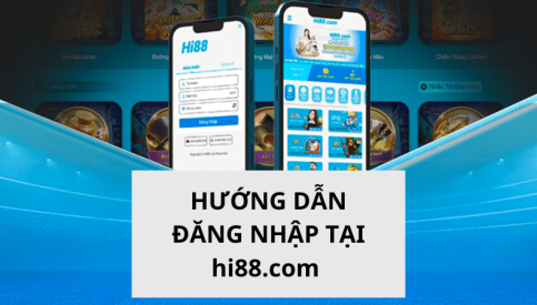 Cách Đăng Nhập Hi88 Nhanh Chóng